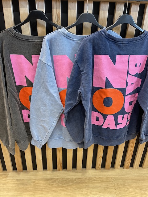 Sweat shirt NO BAD DAYS